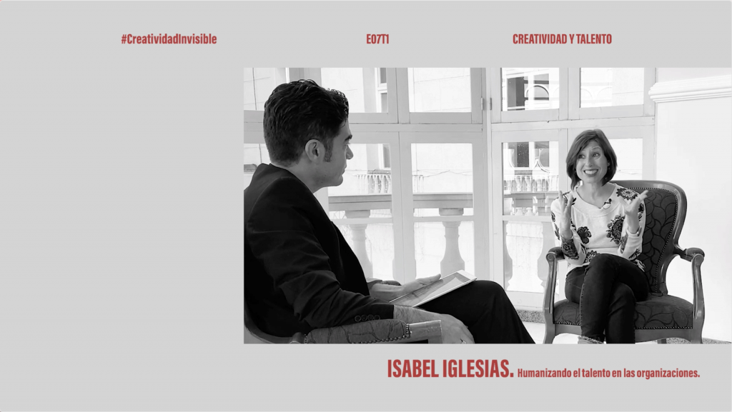 Creatividad Invisible, con Isabel Iglesias y Rafael Armero - Episodio 7 creatividad y talento.