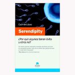 Serendipity: ¿Por qué algunos tienen éxito y otros no?